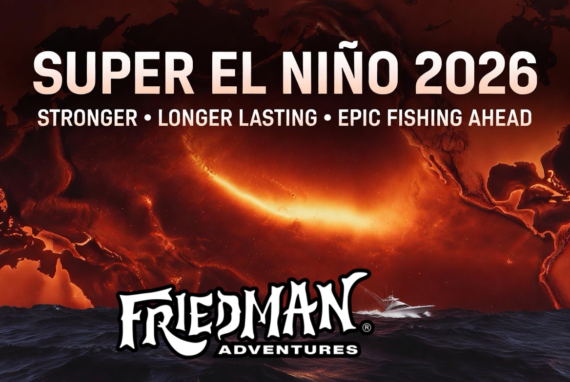 Super El Niño 2026: What It Could Mean for Southern California Sportfishing This Season & Beyond 🎣