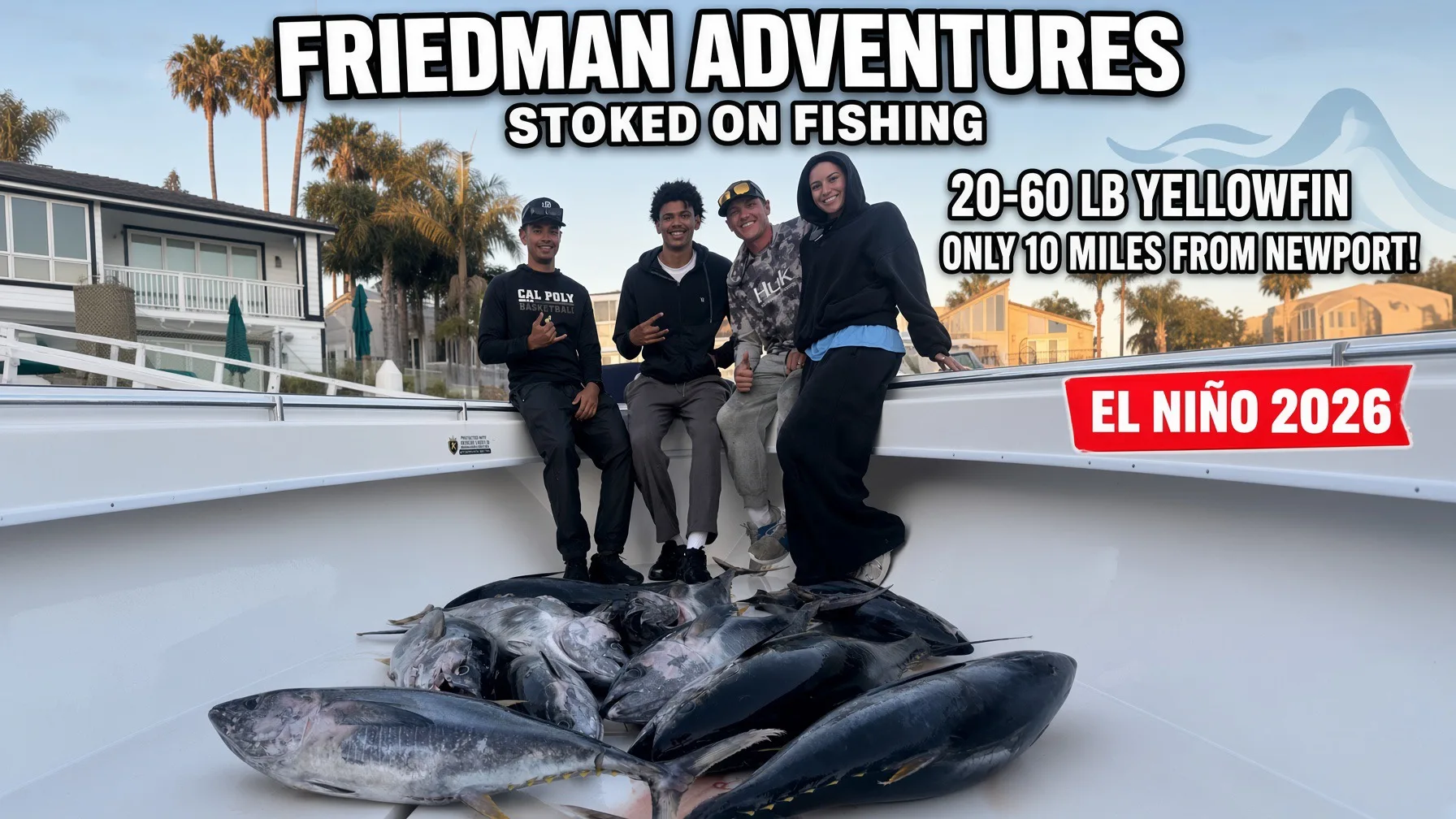 🔥 20-60lb Yellowfin Only 10 Miles from Newport! Stoked On Fishing El Niño 2026 🎣