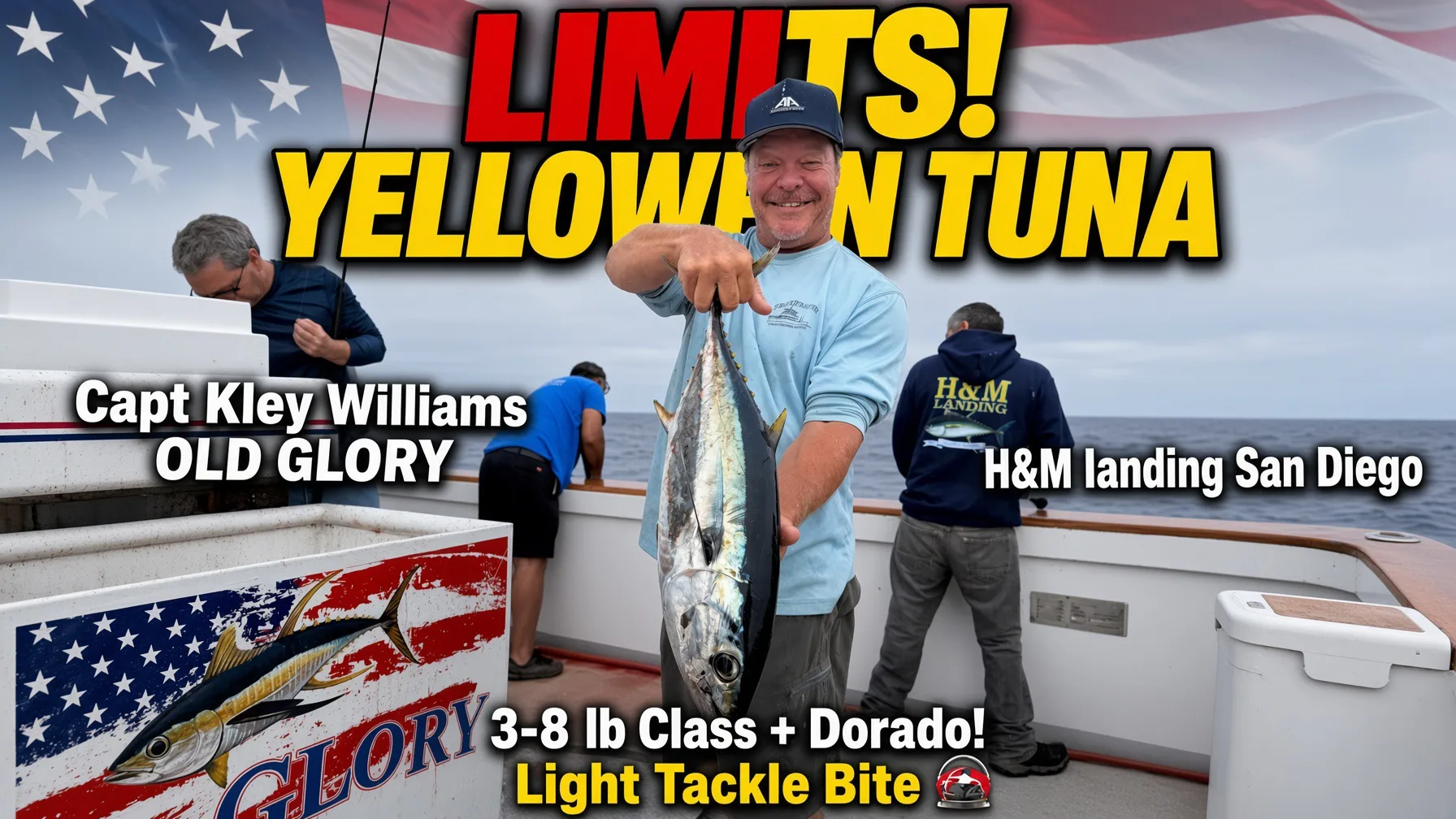 π£ LIMITS Yellowfin Tuna! Old Glory w/ Capt Kley Williams π₯ H&M Landing SD